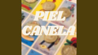 Piel Canela [upl. by Salinas301]