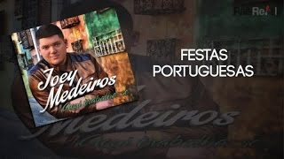 Joey Medeiros  Festas Portuguesas [upl. by Clemmie54]