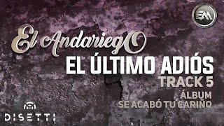 El Andariego  El Último Adiós  Música Popular [upl. by Artair]