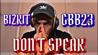 BizKit  GBB23 World League Solo Wildcard  “Don’t Speak” [upl. by Aidan]