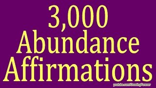 3000 ★POWERFUL★ Abundance Affirmations Law of Attraction Subconscious Mind Prosperity Wealth [upl. by Ruder]