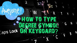 How to Type Degree 24° Symbols Using Keyboard [upl. by Eednahs]