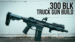 300 Blackout Build  Ultimate Truck Gun [upl. by Evers82]