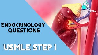 USMLE STEP 1 Endocrinology Questions  Explanations Part 1 [upl. by Nnaecarg]