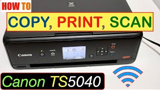 How To Copy Print Scan With Canon TS5040 Printer [upl. by Aivila]