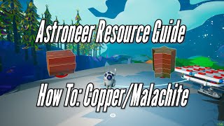 Astroneer Resource Guide CopperMalachite [upl. by Latreece314]