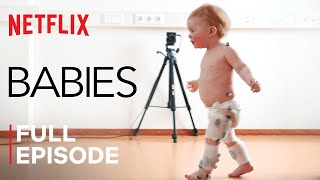 Babies  First Steps  FULL EPISODE  Netflix [upl. by Gelman]