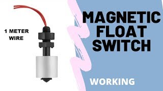 Magnetic Float SwitchSensor Working II Project Idea in the END🔥 II [upl. by Eira]