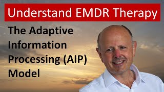 Understand EMDR  The Adaptive Information Processing AIP Model [upl. by Konstantin]