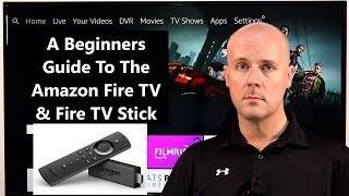 A Beginners Guide To The Amazon Fire TV amp Fire TV Stick  Helping You Get Started [upl. by Venterea]