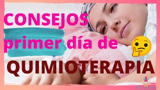 CONSEJOS PARA EL PRIMER DIA DE QUIMIOTERAPIA [upl. by Bernie]