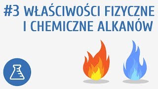 Właściwości fizyczne i chemiczne alkanów 3  Węglowodory [upl. by Harahs90]