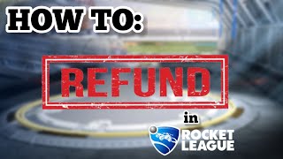 REFUNDS in Rocket League Heres how to get your credits back [upl. by Yelwar]