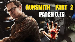 Gunsmith Part 2  Patch 016  Escape from Tarkov [upl. by Fornof]