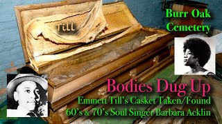 BODIES DUG UP  SCANDAL at Burr Oak Cemetery and the Emmet Till amp Barbara Acklin Stories Alsip IL [upl. by Sabba]