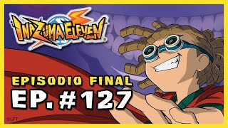 Inazuma Eleven  Episode 127  A kickoff towards tomorrow [upl. by Yrallih]