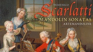 D Scarlatti Mandolin Sonatas [upl. by Haye]