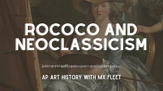 AP Art History Rococo and Neoclassicism [upl. by Iralav]