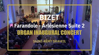 Bizet  Farandole Arlésienne Suite 2 concert inaugural Orgue de Draveil [upl. by Clarhe]