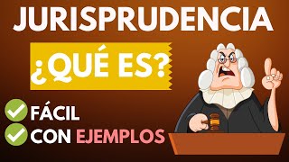 Qué es la JURISPRUDENCIA en Derecho【 con EJEMPLOS fáciles】 [upl. by Yarrum]