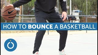 How to Bounce a Basketball [upl. by Reagen]