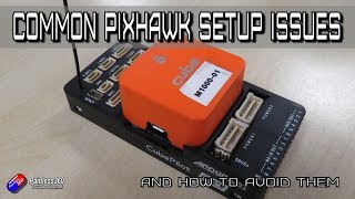 Common PixHawk Setup Problems and How to Avoid Them [upl. by Ulla]