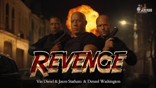 Revenge  Vin Diesel amp Jason Statham amp Denzel Washington  Full Action Movie 2025  New Movie [upl. by Schonfield]