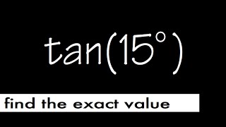 exact value for tan15 using difference formula for tangent [upl. by Hernardo]