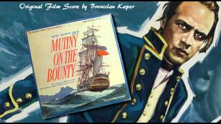 Overture amp Main Title quotMutiny On The Bountyquot  Bronislau Kaper Original Soundtrack [upl. by Thorfinn]