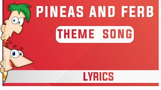 Phineas and ferb theme song lyrics [upl. by Rollie833]