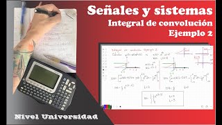 Señales y Sistemas Integral de convolución Ejemplo 2 [upl. by Ahsenhoj570]