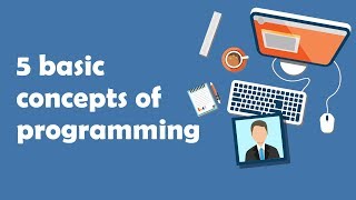 5 Basic Concepts of Programming [upl. by Nelag]