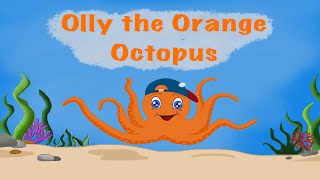 Olly the Orange Octopus  The Letter O Story [upl. by Jentoft568]