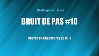 BRUIT DE PAS 10 Course en chaussures de ville bruitage gratuit [upl. by Gerhard]