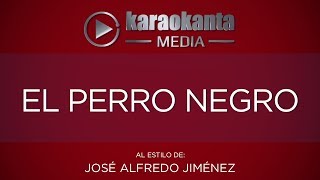 Karaokanta  José Alfredo Jiménez  El perro negro [upl. by Nanis]