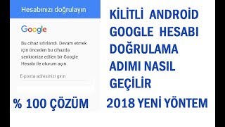 Google Hesabınızı Doğrulayın Bu Cihaz Sıfırlandı Hatası ÇözümüSAMSUNG J5J7A5A7A8S6S7S8HD [upl. by Llerehc285]