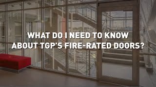 FireRated Basics What Do I Need to Know About TGPs FireRated Doors [upl. by Sybley]