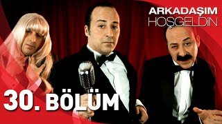 Arkadaşım Hoşgeldin  30 Bölüm Full HD  Tolga Çevik [upl. by Itin]