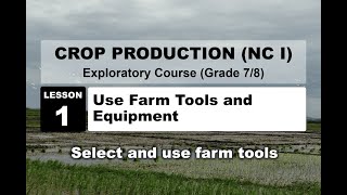 TLE 78 CROP PRODUCTION LESSON 1USE FARM TOOLS AND EQUIPMENT MELCBASED [upl. by Munn]