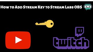 How to Add Stream Key to Stream Labs OBS  Simple Tutorial [upl. by Annawoj]