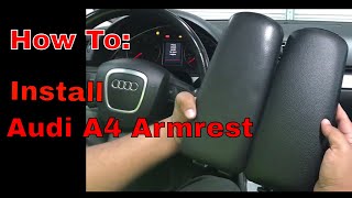 How To Install Audi A4 Armrest [upl. by Wootan]