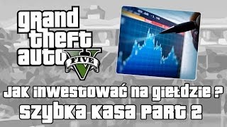 GTA V  Jak inwestowaćgrać na giełdzie w GTA V Grand Theft Auto v  Jak zdobyć szybko kasę 2 [upl. by Auhsuj499]