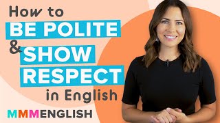 Conversation Lesson  How To Be Polite amp Show Respect in English [upl. by Argile]