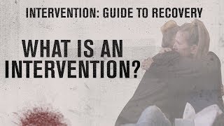 What Is An Intervention An Interventionist Explains  AampE [upl. by Airtina]