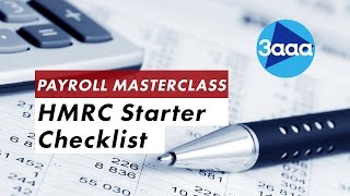 Payroll Masterclass  HMRC Starter Checklist [upl. by Greenebaum]