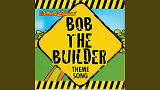 Bob The Builder Theme Song [upl. by Frohman]