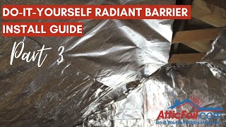 How To install Radiant Barrier Foil Insulation AtticFoil  Part 3 [upl. by Urias811]