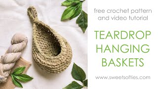 TEARDROP HANGING BASKETS  Easy DIY Tutorial  Free Crochet Pattern [upl. by Matlick726]