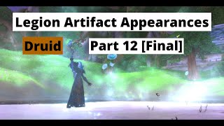 How to Obtain All Legion Artifact Weapon Appearances Same method in Dragonflight Druid [upl. by Nelubez]