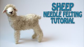 Needle Felting Sheep Tutorial [upl. by Eremehc264]